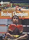 Making a Thai Boxing Champion: Footprint Reading Library 1000