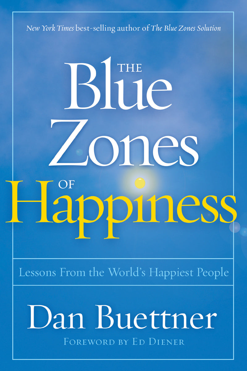 Blue Zones of Happiness, The