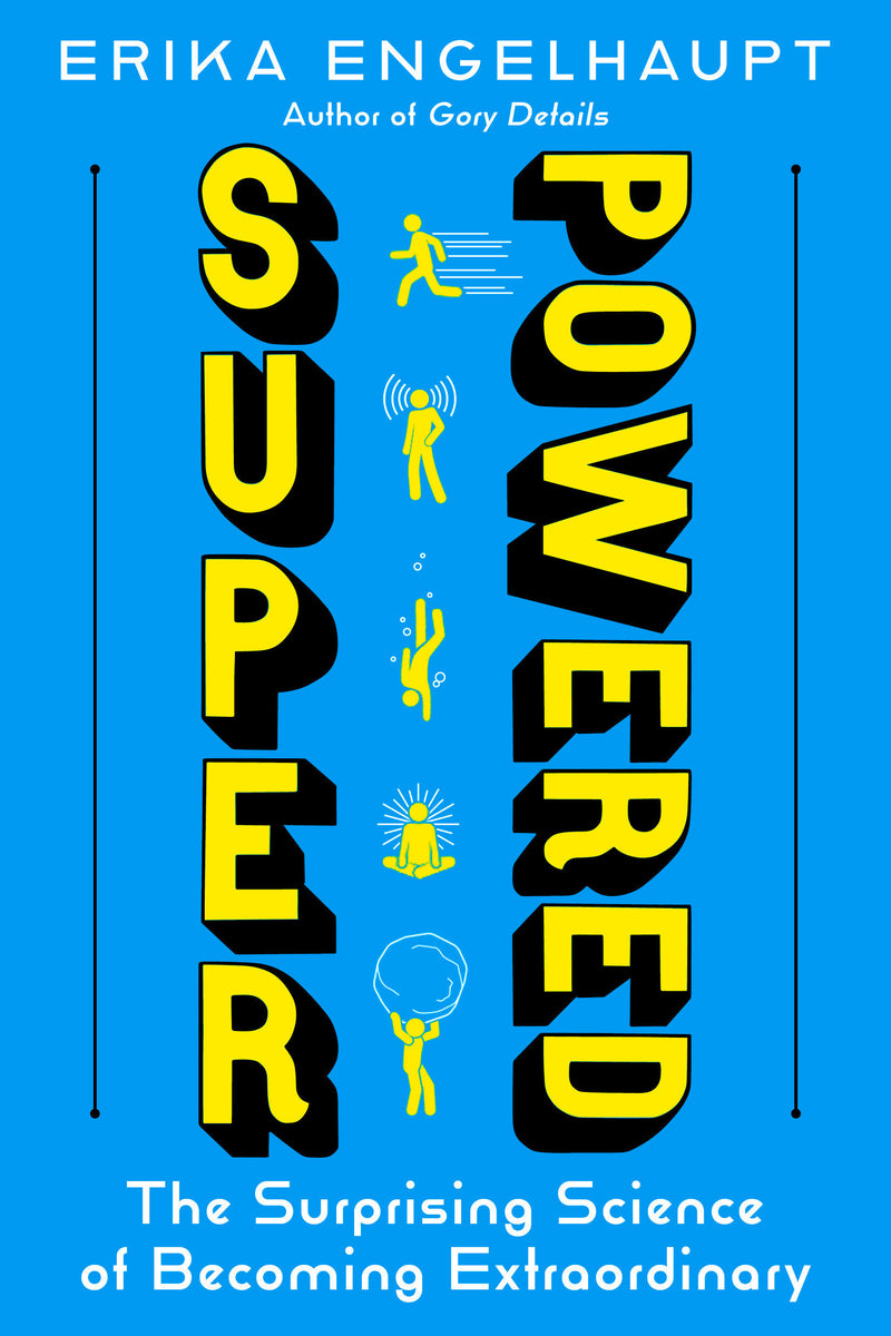 Superpowered: The Surprising Science of Becoming Extraordinary