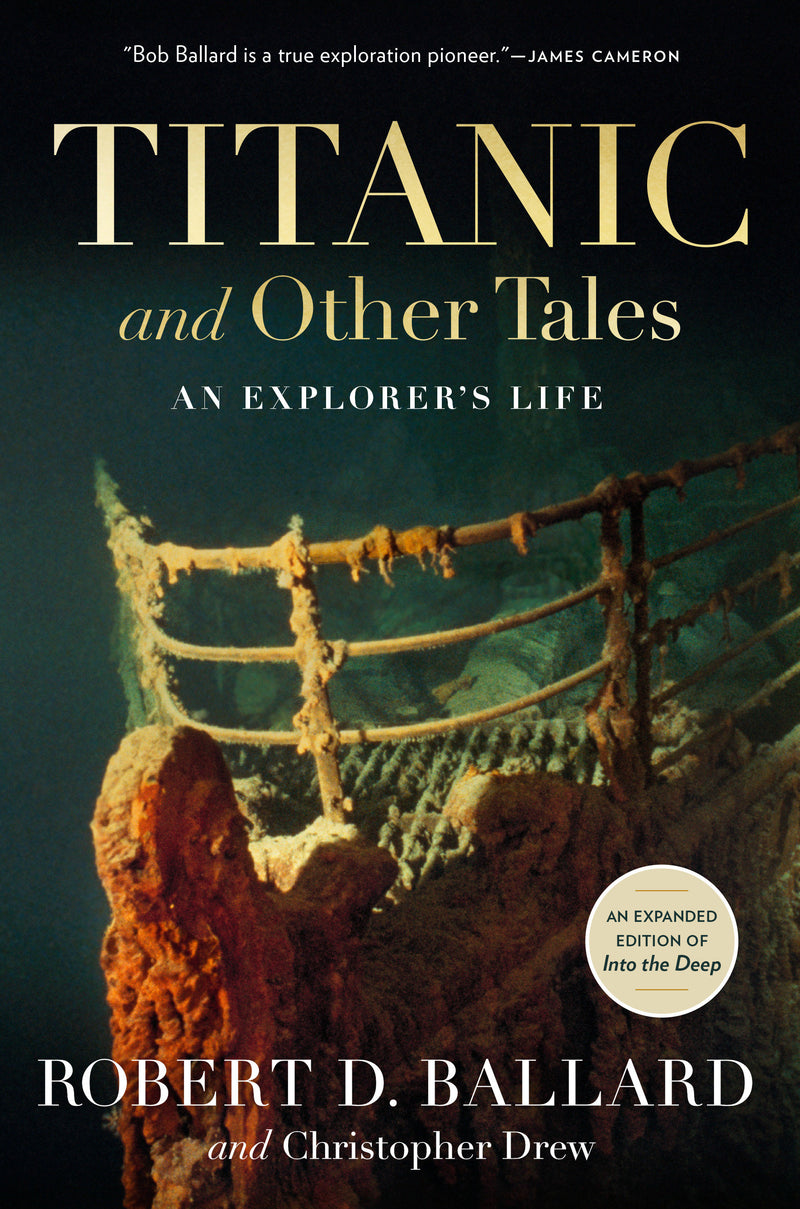 Titanic and Other Tales: An Explorer's Life