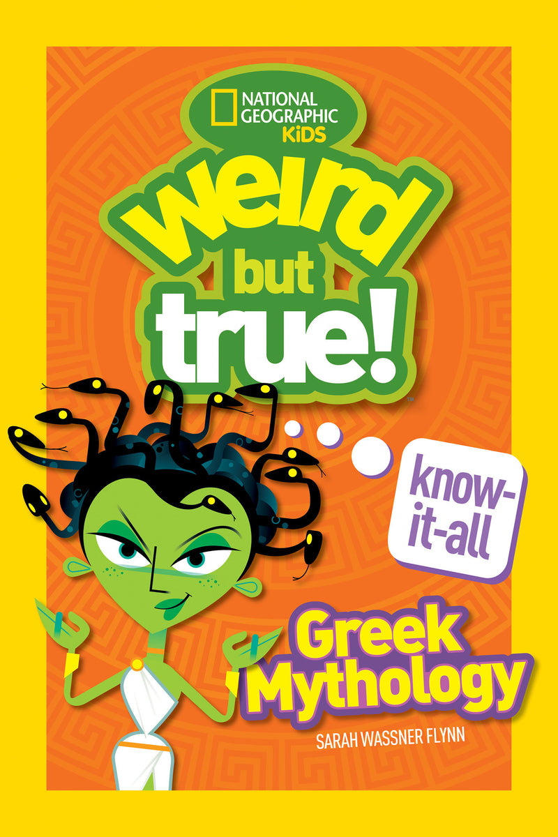 Weird But True! Know-It-All Greek Mythology