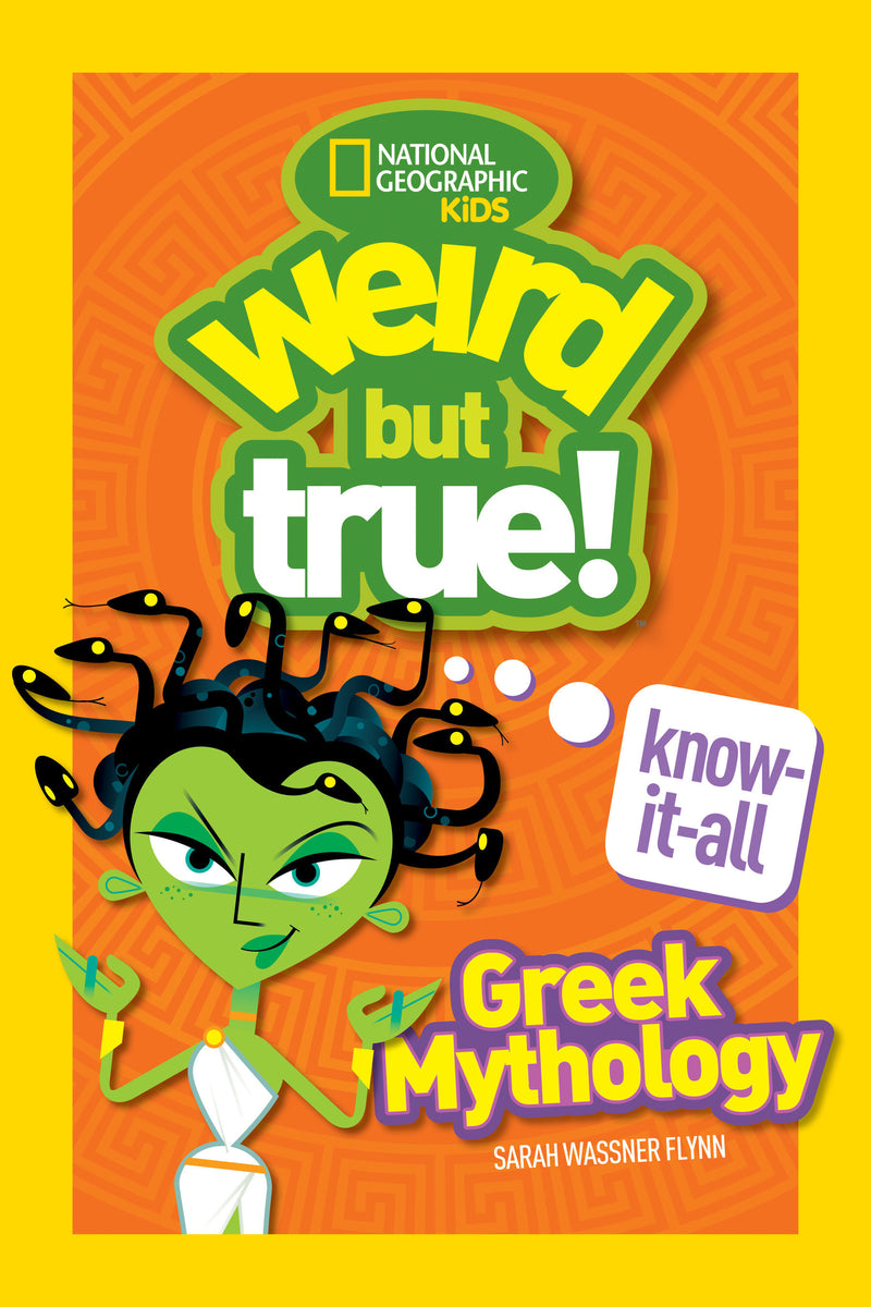 Weird But True! Know-It-All Greek Mythology