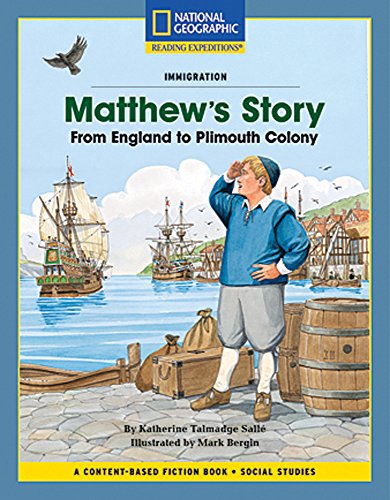 Content-Based Chapter Books Fiction (Social Studies: Immigration): Matthew's Story: From England to Plimouth Colony