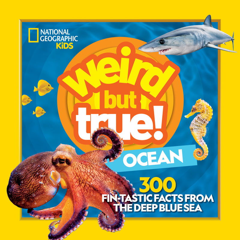 Weird But True! Ocean: 300 Fantastic Facts From the Deep Blue Sea