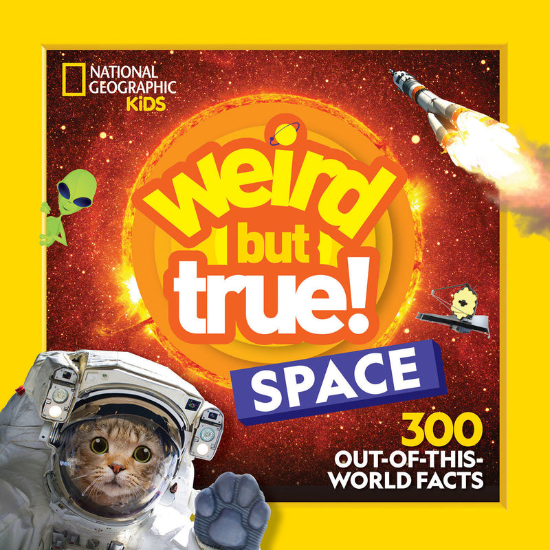 Weird But True! Space: 300 Out-of-This-World Facts