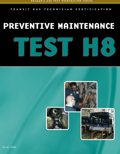 ASE Test Preparation - Transit Bus H8, Preventive Maintenance