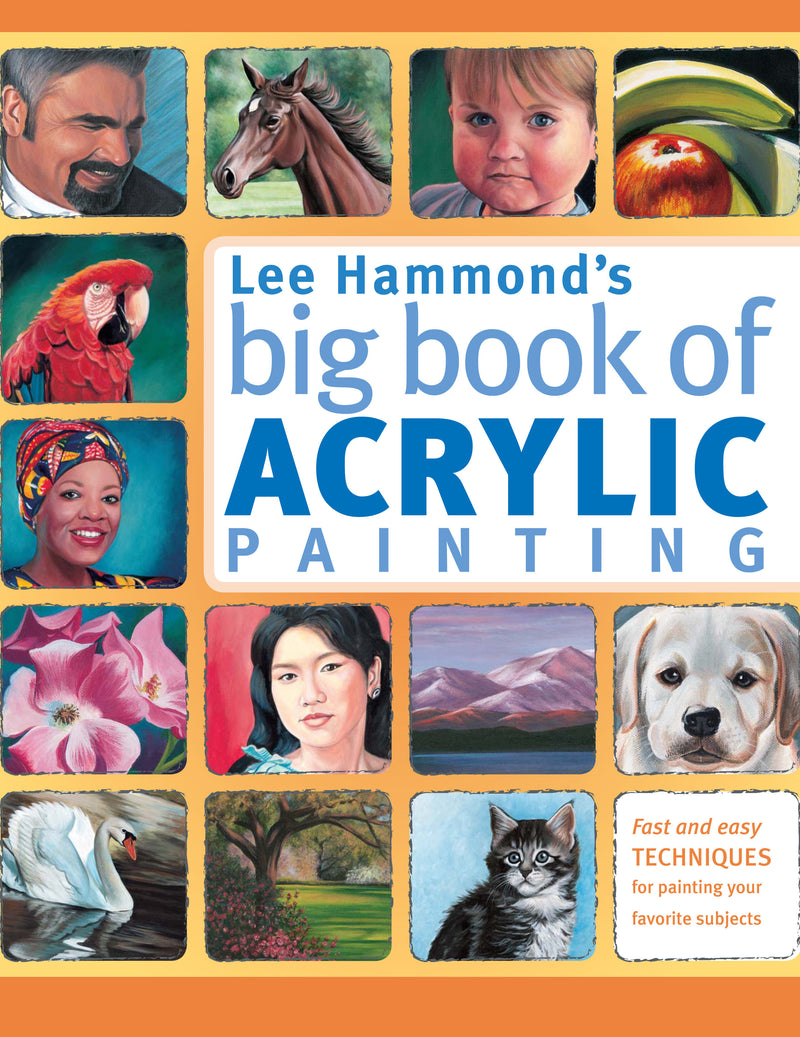 Lee Hammond's Big Book of Acrylic Painting