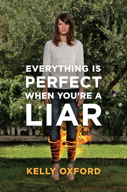 Everything Is Perfect When You're A Liar