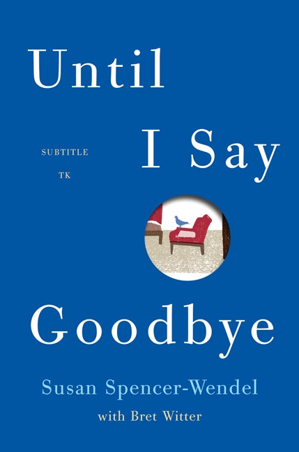 Until I Say Good-Bye