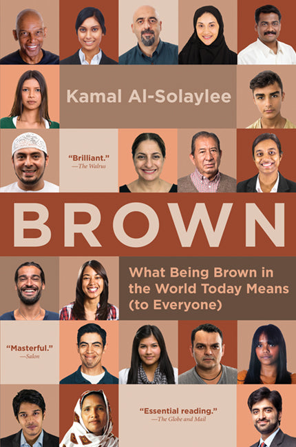 Brown: What Being Brown in the World Today Means (to Everyone)