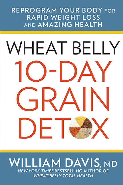 Wheat Belly 10-Day Grain Detox