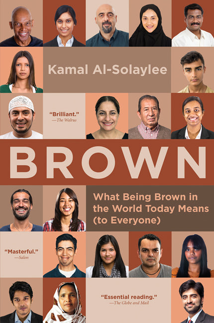 Brown: What Being Brown in the World Today Means (to Everyone)