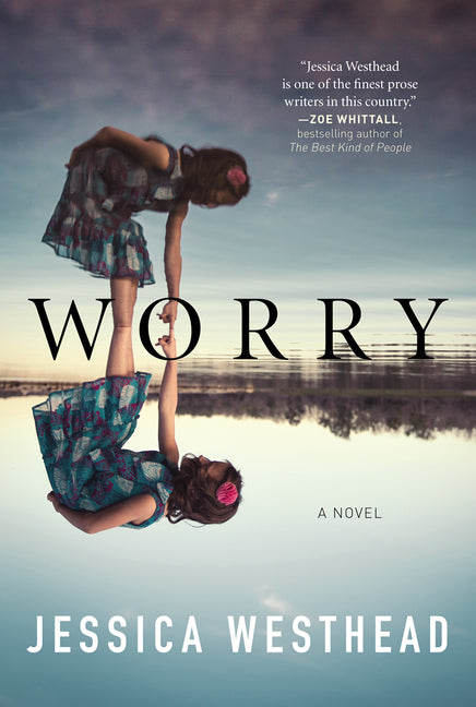 Worry: A Novel