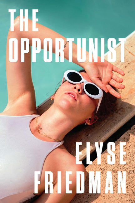 The Opportunist: A Novel
