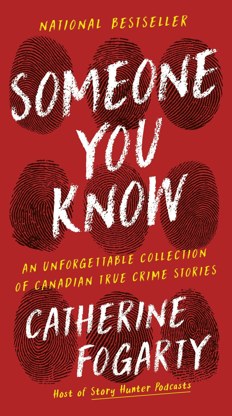 Someone You Know: An Unforgettable Collection of Canadian True Crime Stories