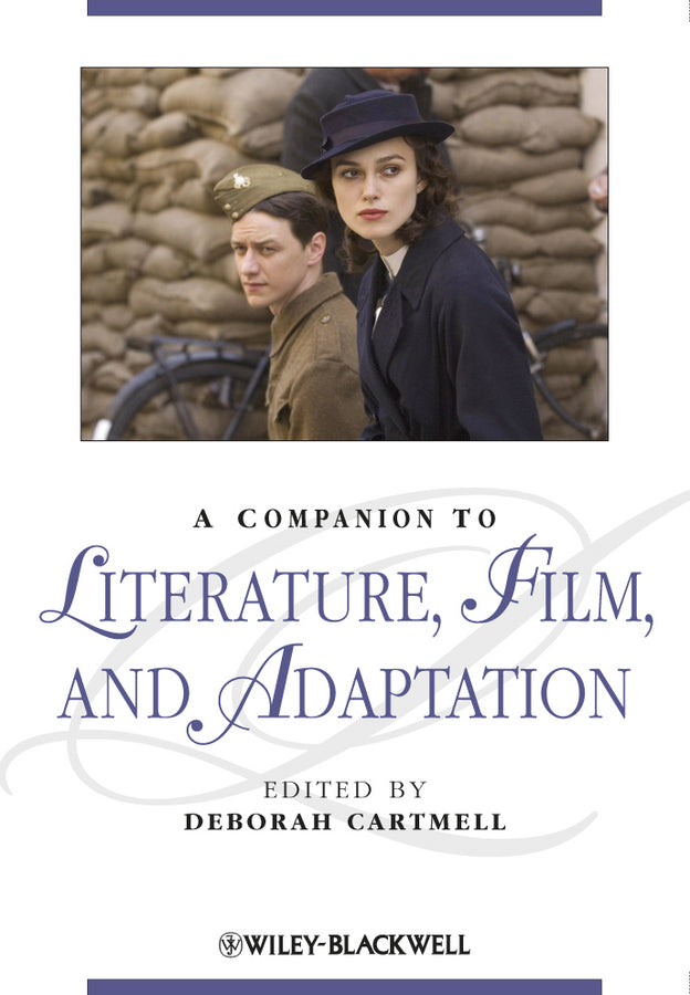 A Companion to Literature, Film, and Adaptation