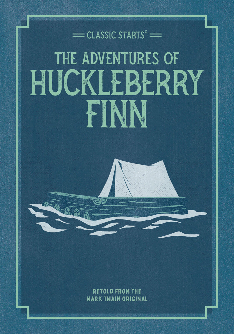 Classic Starts®: The Adventures of Huckleberry Finn