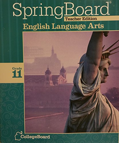 SpringBoard Teachers Edition TE English Language Arts Grade 11 CollegeBoard 2014 [Paperback] College Board