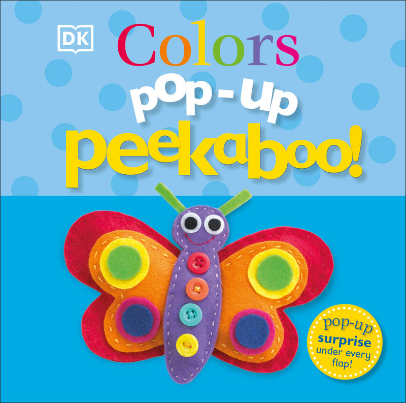 Pop-Up Peekaboo! Colors: A Bright & Colorful Surprise Under Every Flap!