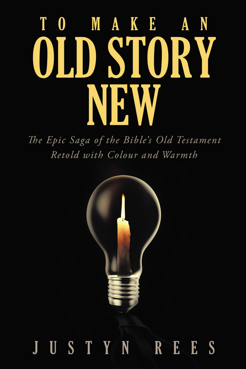 To Make an Old Story New: The Epic Saga of the Bible?s Old Testament Retold with Color and Warmth