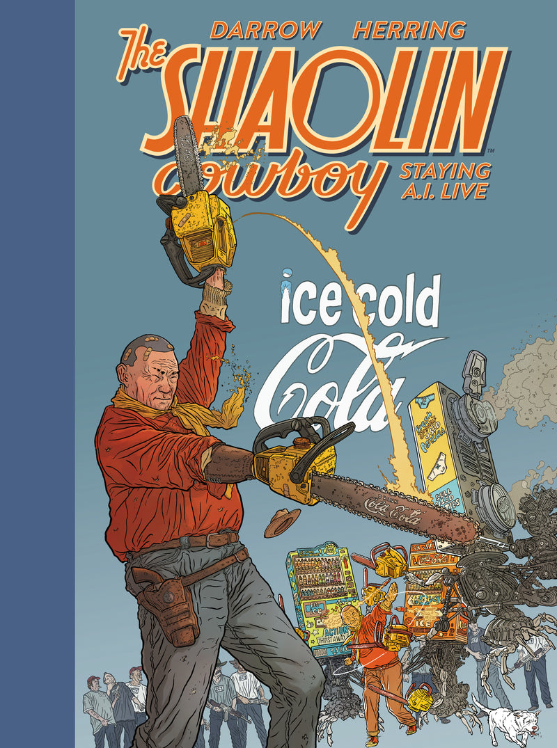 Shaolin Cowboy: Staying A.I.Live