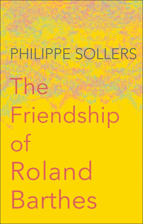 The Friendship of Roland Barthes