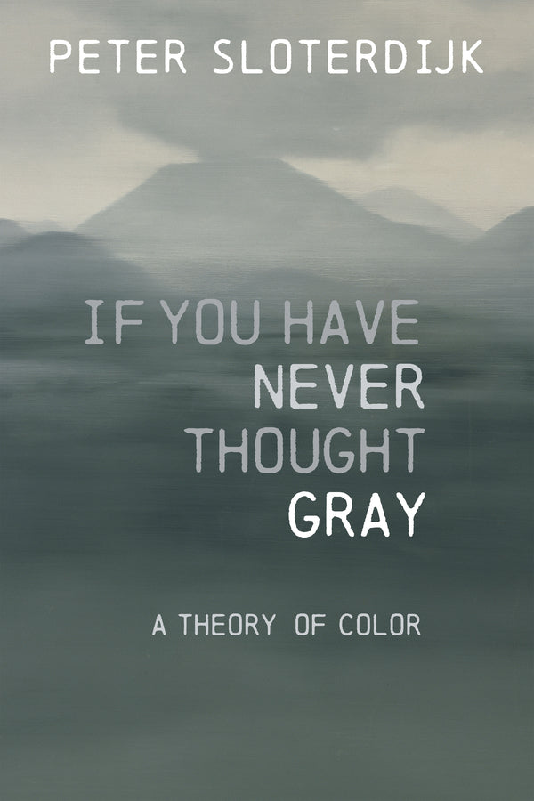 If You Have Never Thought Gray