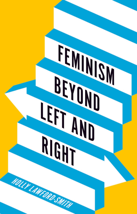 Feminism Beyond Left and Right