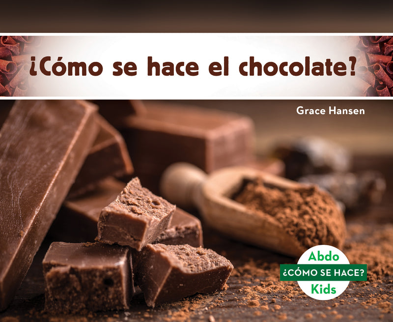 ¿Como se hace el chocolate? (How Is Chocolate Made?)