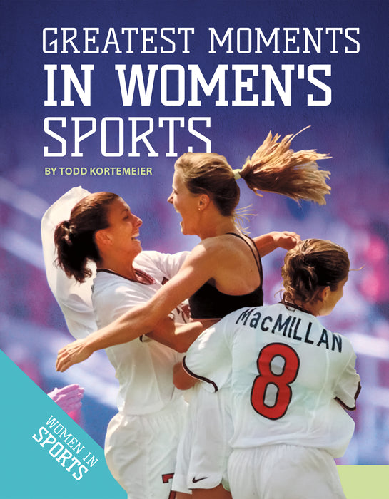 Greatest Moments in Women's Sports