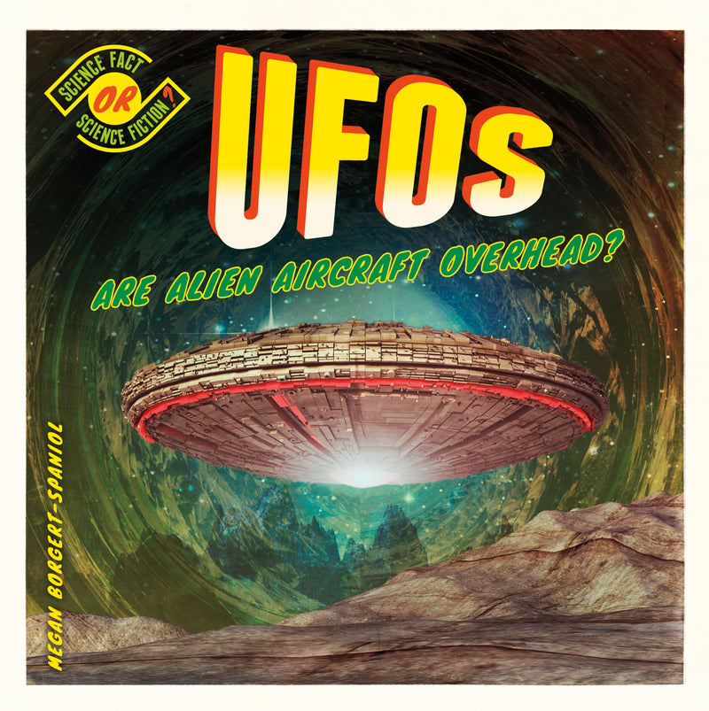 UFOs: Are Alien Aircraft Overhead?