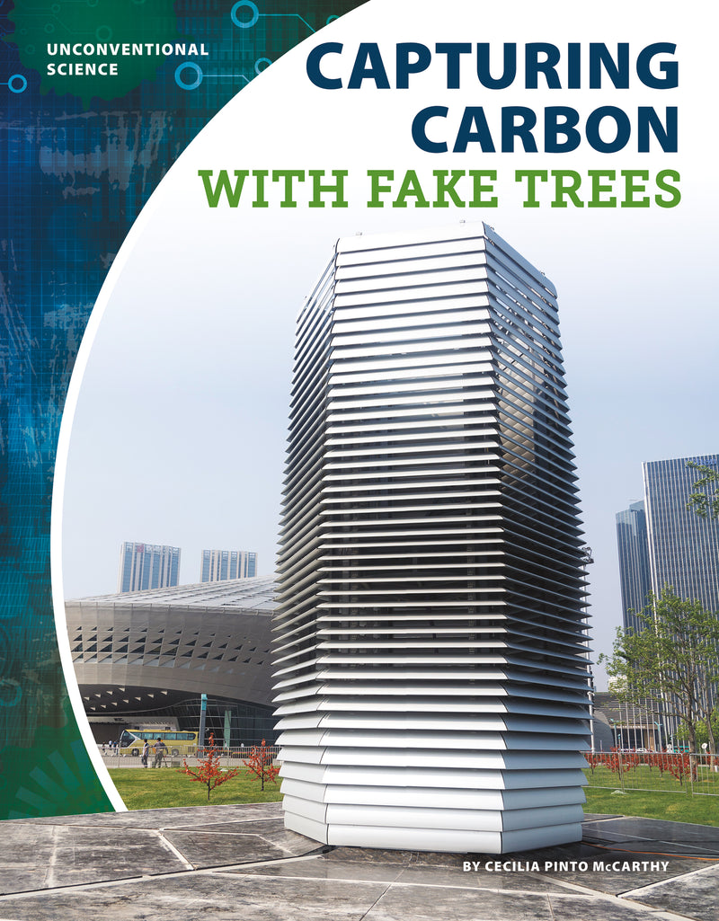 Capturing Carbon with Fake Trees