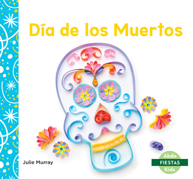 Dia de los Muertos (Day of the Dead)