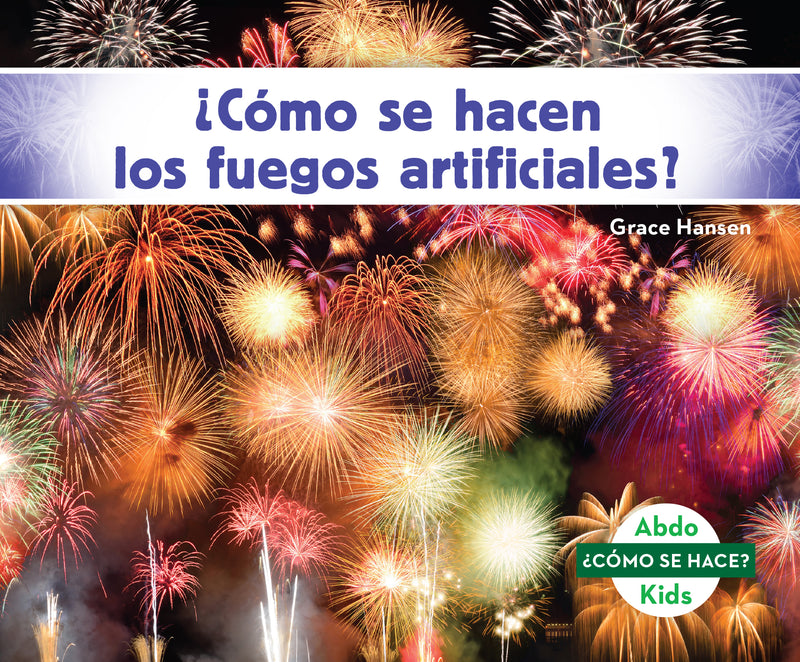 ¿Como se hacen los fuegos artificiales? (How Is a Firework Made?)