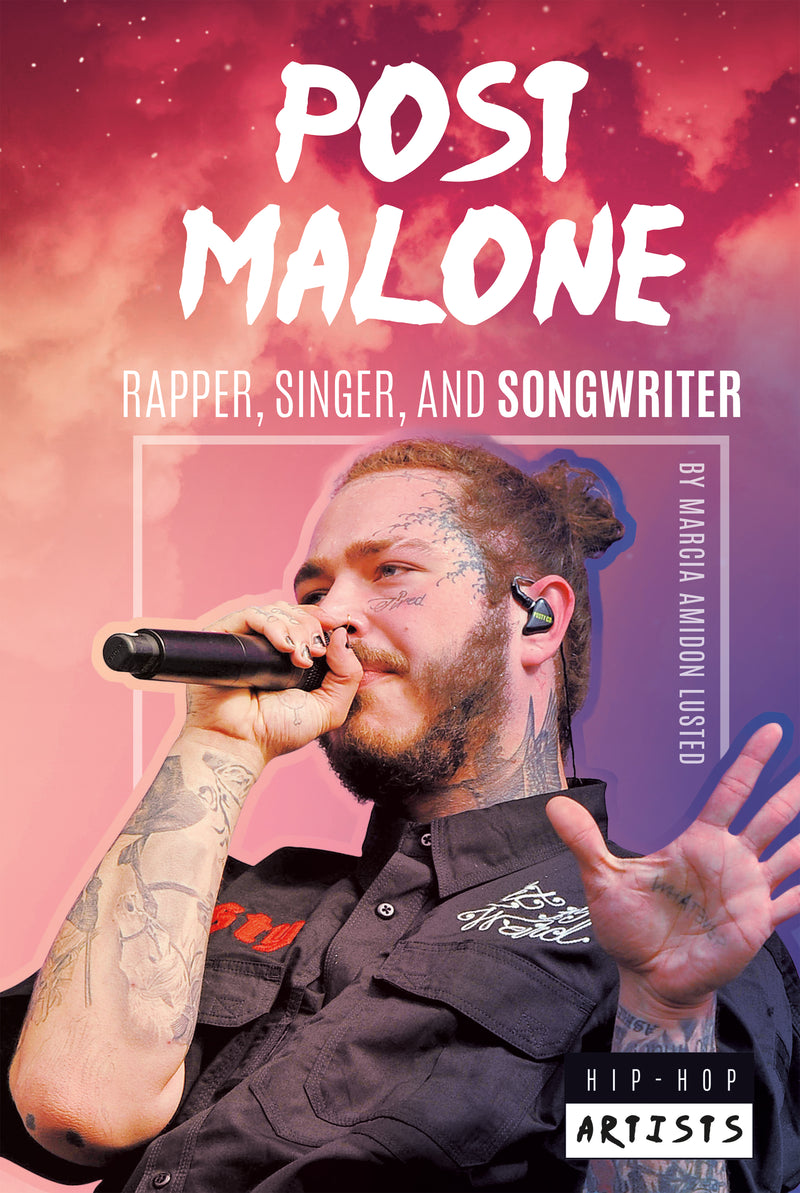 Post Malone: Rapper Singer and Songwriter