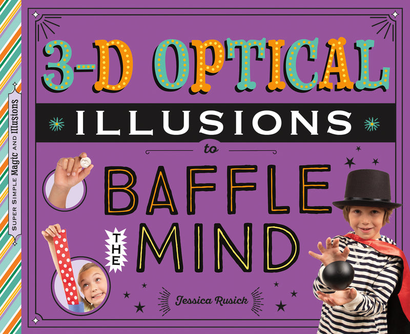 3-D Optical Illusions to Baffle the Mind