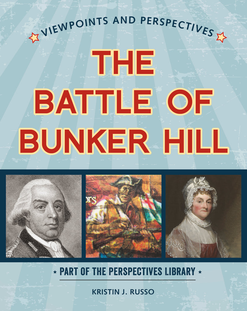 Viewpoints on the Battle of Bunker Hill