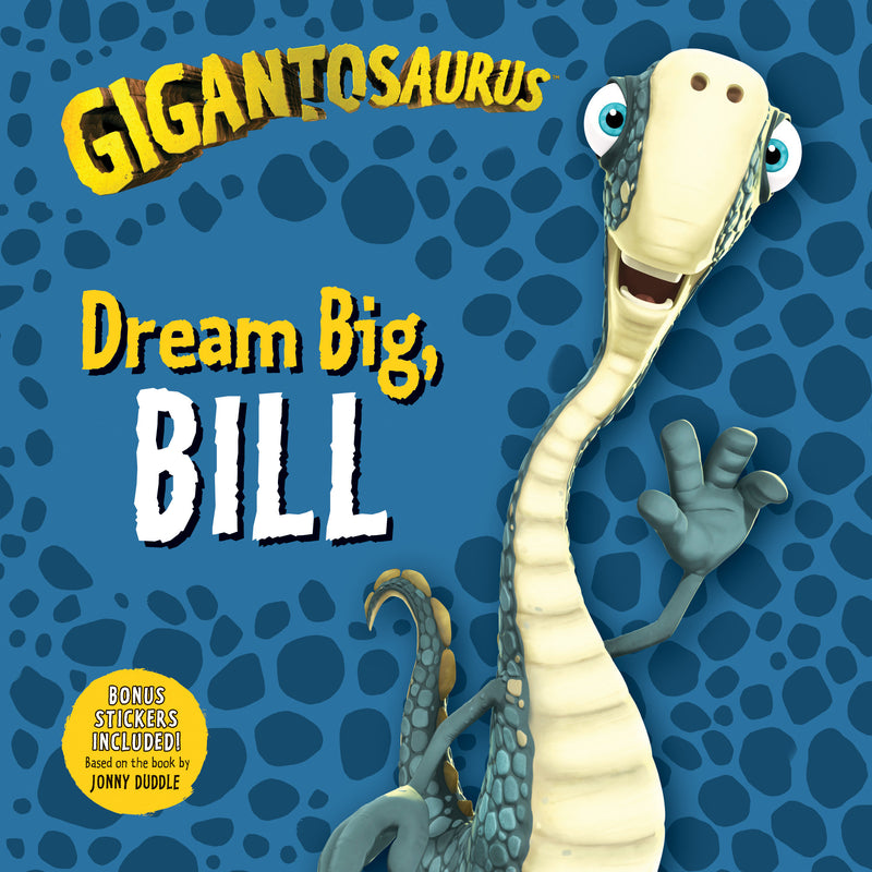 Gigantosaurus: Dream Big, Bill: (A Dinosaur Adventure Book About Friendship and Overcoming Fear for Toddlers, Preschoolers, and Kids Ages 3-7 - Includes Stickers + A Bonus Adventure)
