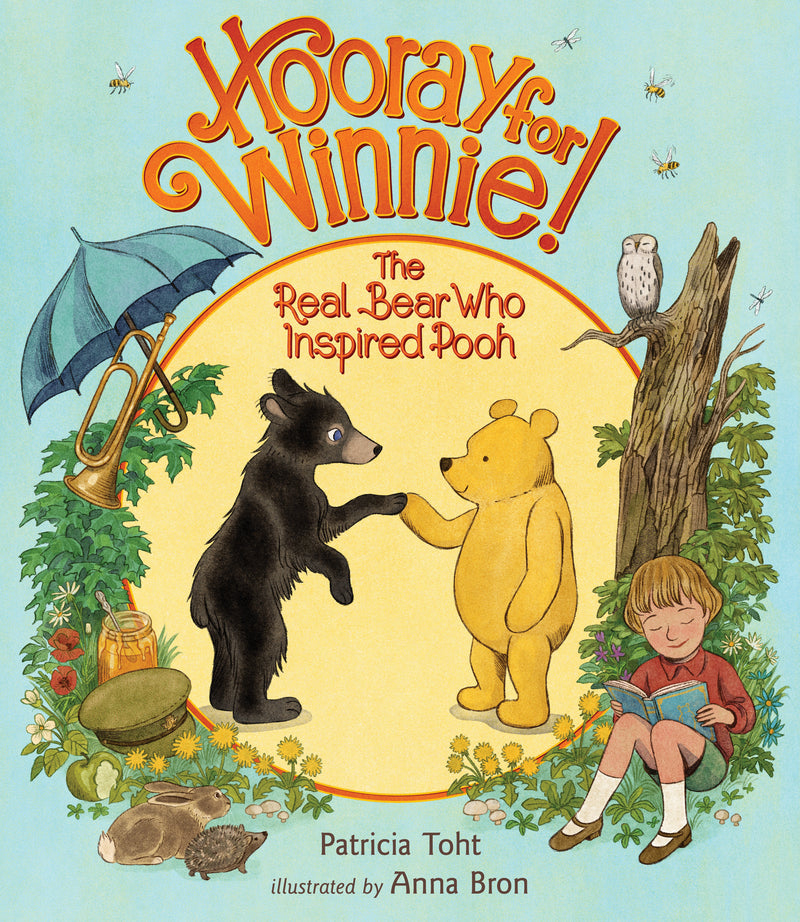 Hooray for Winnie!: The Real Bear Who Inspired Pooh