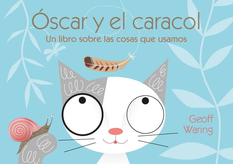 Óscar y el caracol: un libro sobre las cosas que usamos