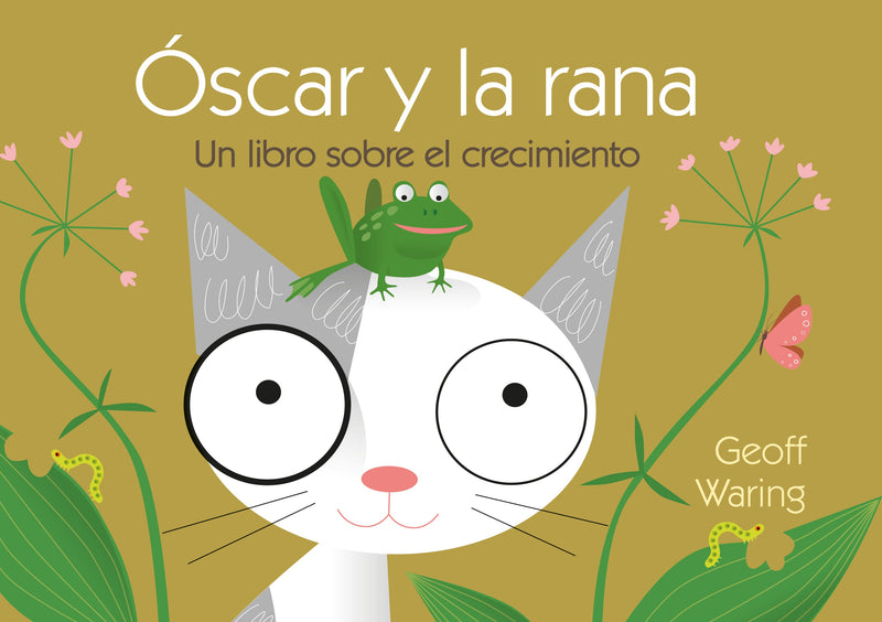 Óscar y la rana: un libro sobre el crecimiento
