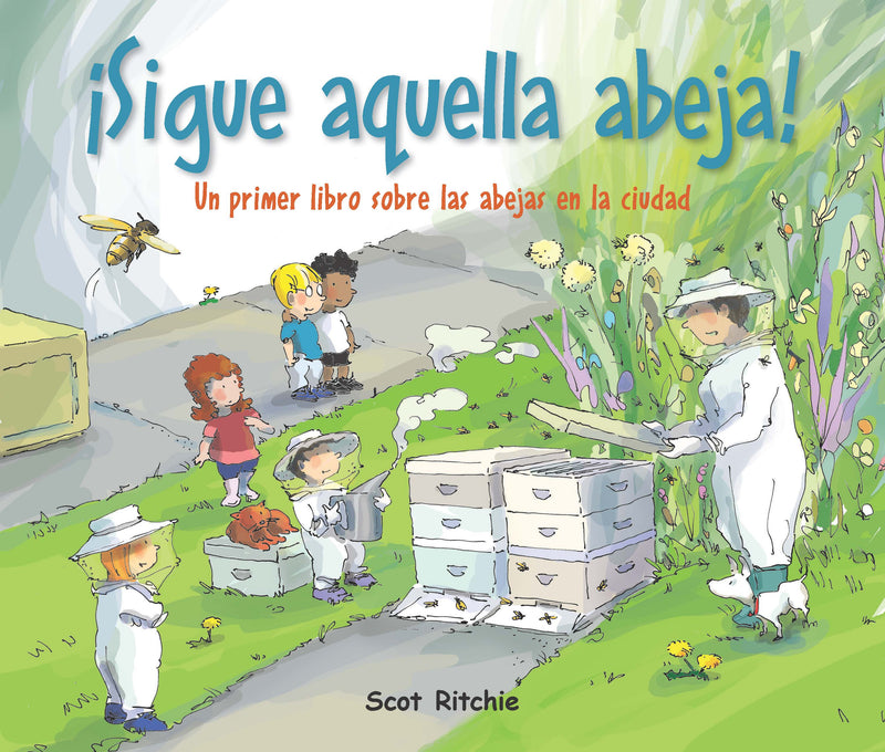 ¡Sigue aquella abeja! Un primer libro sobre las abejas en la ciudad