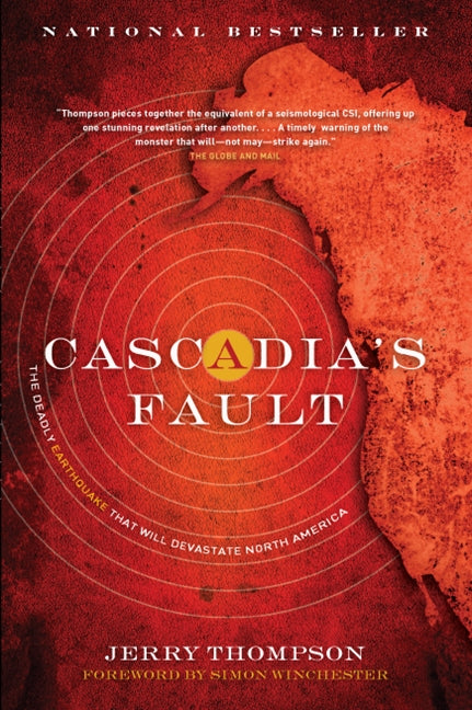 Cascadia's Fault: The Deadly Earthquake That Will Devastate North