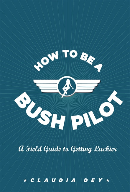 How To Be A Bush Pilot