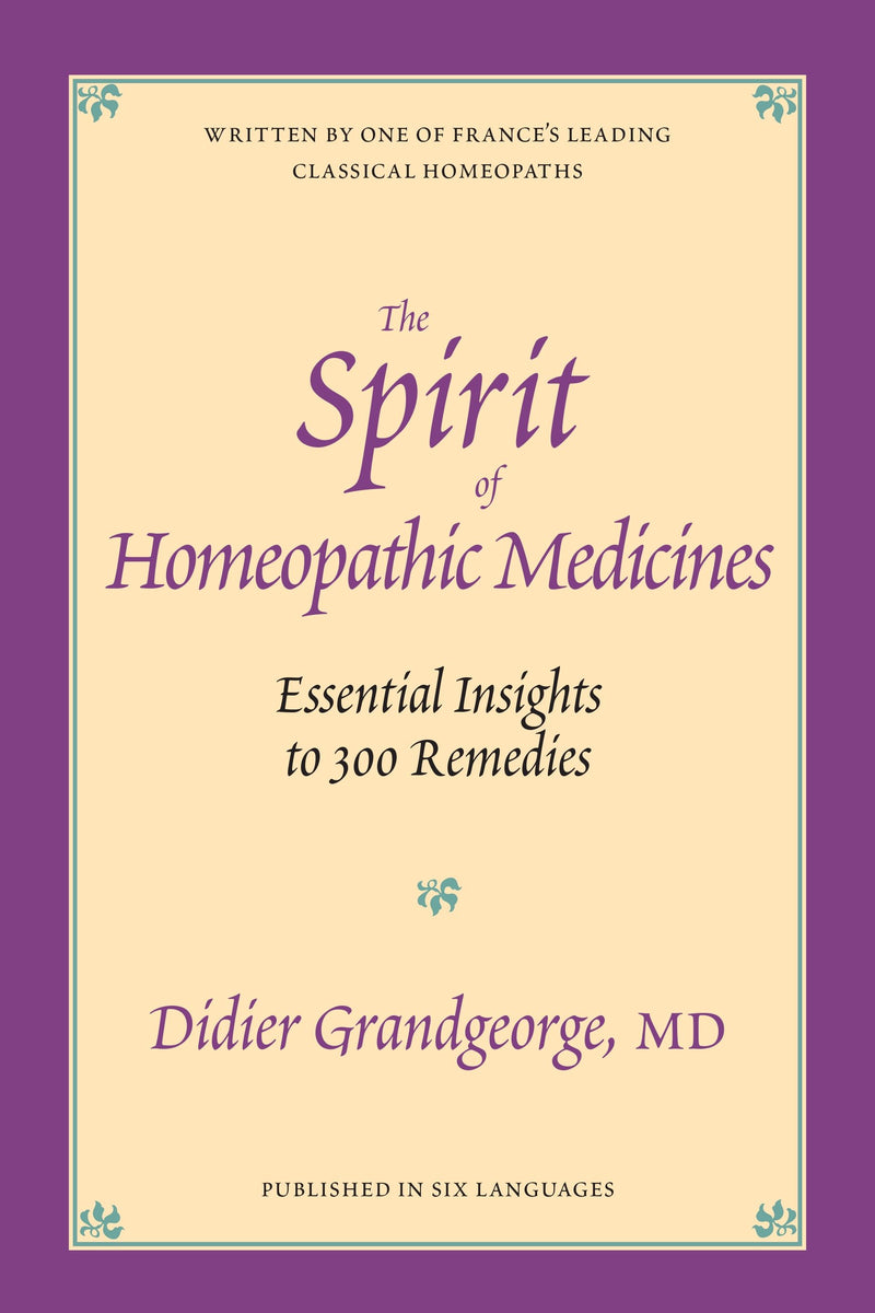 The Spirit of Homeopathic Medicines
