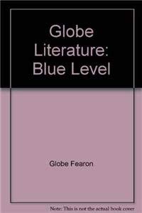 Globe Literature: Blue Level [Hardcover] Globe Fearon