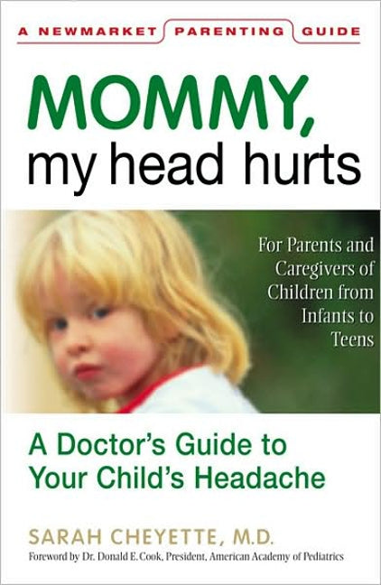 Mommy, My Head Hurts