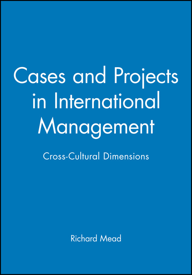 Cases and Projects in International Management