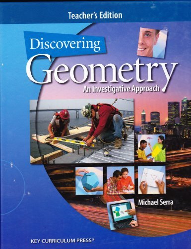 Discovering Geometry: An Investigative Approach, Teacher's Edition [Hardcover] Michael Serra