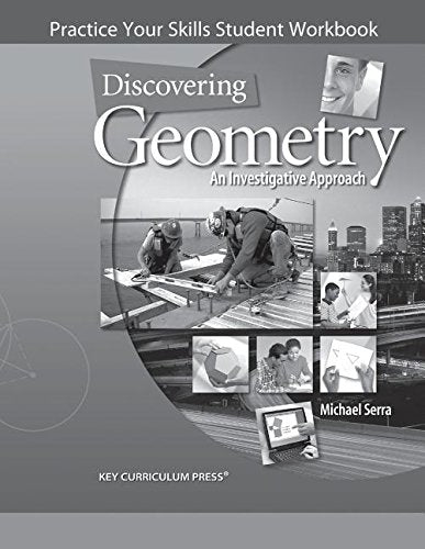 Discovering Geometry: Practice Your Skills Student Workbook [Paperback] Michael Serra